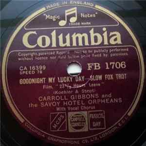 Carroll Gibbons And The Savoy Hotel Orpheans - Goodnight My Lucky Day / The Mood That I'm In FLAC