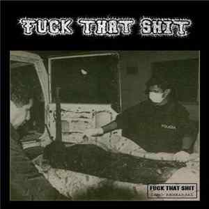 Fuck That Shit - Demo Rehearsal FLAC