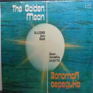 ALLEGRO Jazz-Band / Джаз-Ансамбль "Аллегро" - The Golden Mean / Золотая Середина FLAC