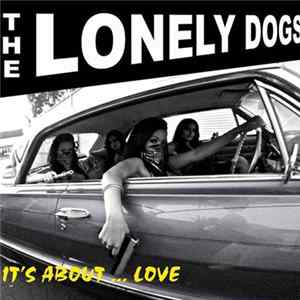 The Lonely Dogs - It's About... Love FLAC