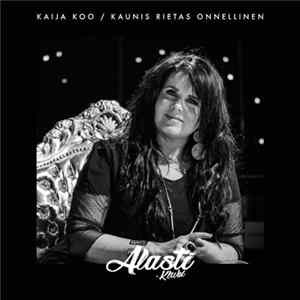 Kaija Koo - Kaunis Rietas Onnellinen (Alasti-Klubi) FLAC