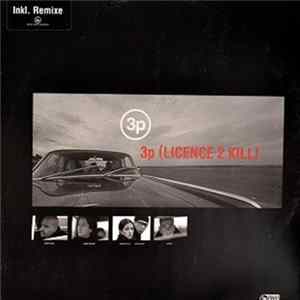 3P - 3P (Licence 2 Kill) FLAC