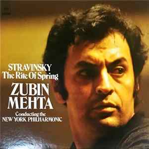 Stravinsky / Zubin Mehta / New York Philharmonic - Stravinsky, The Rite of Spring, Zubin Mehta FLAC