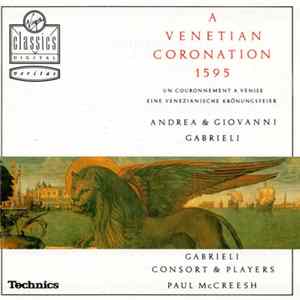 Andrea Gabrieli / Giovanni Gabrieli - Gabrieli Consort & Players, Paul McCreesh - A Venetian Coronation 1595 FLAC