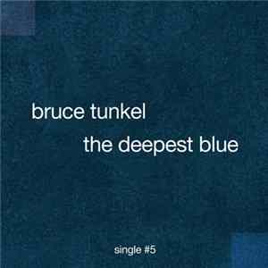 Bruce Tunkel - The Deepest Blue FLAC