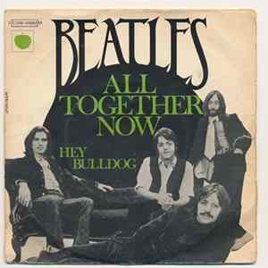 The Beatles - All Together Now / Hey Bulldog FLAC