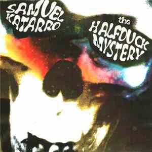 Samuel Katarro - The Halfduck Mystery FLAC