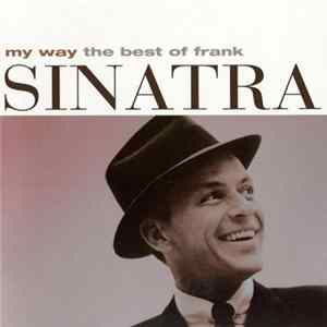 Frank Sinatra - My Way (The Best Of Frank Sinatra) FLAC