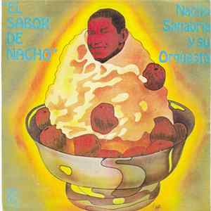Nacho Sanabria Y Su Orquesta - El Sabor De Nacho FLAC