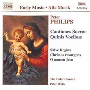 Peter Philips - The Tudor Consort, Peter Walls - Cantiones Sacrae / Quinis Vocibus FLAC