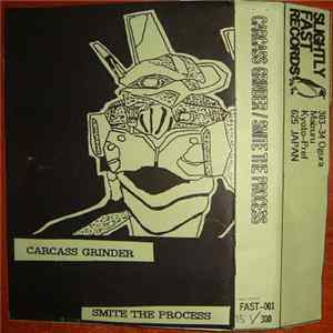 Carcass Grinder / Smite The Process - Carcass Grinder / Smite The Process FLAC