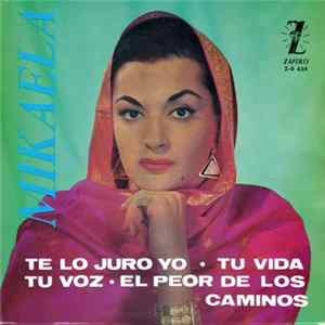 Mikaela - Te Lo Juro Yo / Tu Vida / Tu Voz / El Peor de Los Caminos FLAC