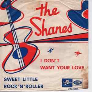 Shanes - I Don't Want Your Love / Sweet Little Rock 'N' Roller FLAC