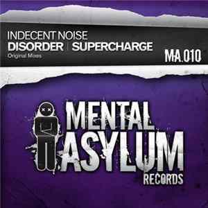 Indecent Noise - Disorder / Supercharge FLAC