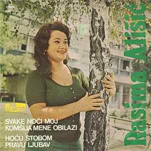 Rasima Ališić - Svake Noći Moj Komšija Mene Obilazi / Hoću S Tobom Pravu Ljubav FLAC