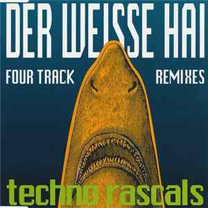 Techno Rascals - Der Weisse Hai (Remixes) FLAC