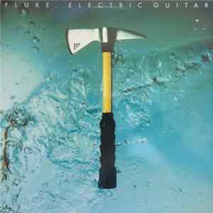 Fluke - Electric Guitar FLAC
