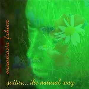 Annamaria Fabian - Guitar... The Natural Way FLAC