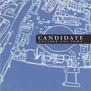 Candidate - Another One Down FLAC