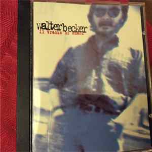 Walter Becker - 11 Tracks Of Whack FLAC