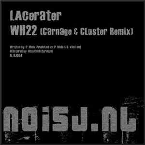 Lacerater - WH22 (Carnage & Cluster Remix) FLAC