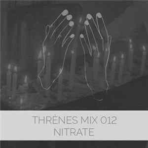Nitrate - Thrènes Mix 012 FLAC