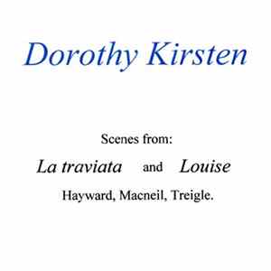 Dorothy Kirsten - Scenes From Traviata And Louise FLAC