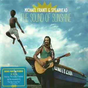 Michael Franti & Spearhead - The Sound Of Sunshine FLAC