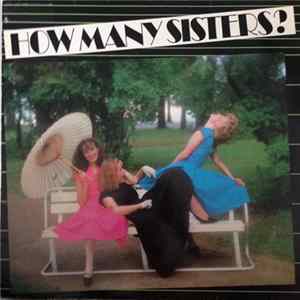How Many Sisters - How Many Sisters? FLAC