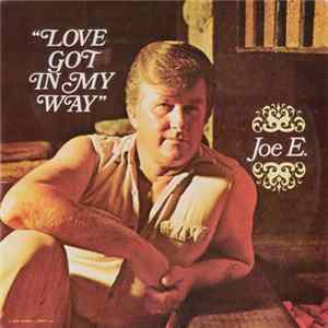 Joe E. - Love Got In My Way FLAC