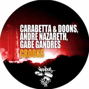 Carabetta, Doons, Andre Nazareth & Gabe Gandres - Crooks FLAC