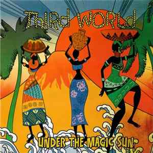 Third World - Under The Magic Sun FLAC
