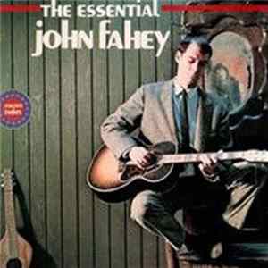 John Fahey - The Essential John Fahey FLAC