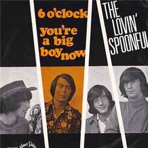 The Lovin' Spoonful - 6 O'Clock / You're A Big Boy Now FLAC