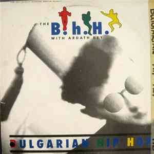 The B.h.H. With Ardath Bey - Bulgarian Hip Hop FLAC