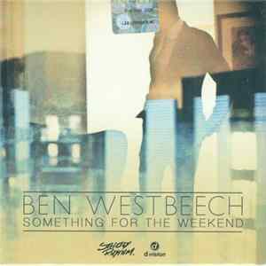 Ben Westbeech - Something For The Weekend FLAC