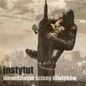 Instytut - Niewidzialne Ściany Dźwięków FLAC