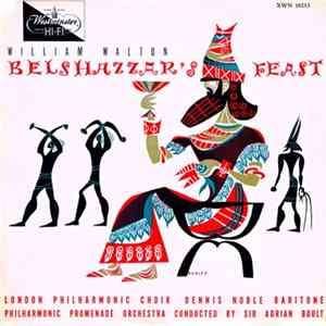 William Walton - London Philharmonic Choir, Dennis Noble, Philharmonic Promenade Orchestra, Sir Adrian Boult - Belshazzar's Feast FLAC
