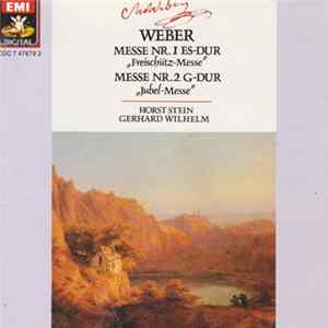 Weber, Stein, Wilhelm - Messe Nr. 1 "Freiscütz-Messe" ・Messe Nr. 2 "Jubel-Messe" FLAC