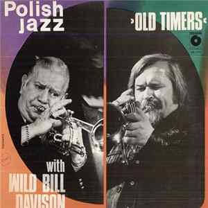 Old Timers With Wild Bill Davison - Old Timers With Wild Bill Davison FLAC