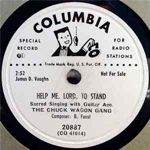 The Chuck Wagon Gang - Help Me, Lord, To Stand / The Signs By The Side Of The Road FLAC
