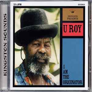 U Roy - I Am The Originator FLAC
