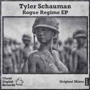 Tyler Schauman - Rogue Regime EP FLAC