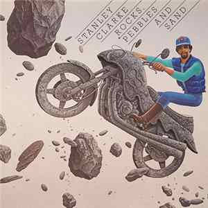 Stanley Clarke - Rocks, Pebbles And Sand FLAC