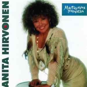 Anita Hirvonen - Maitolavan Prinsessa FLAC