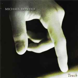 Michael Dowdle - Touch FLAC