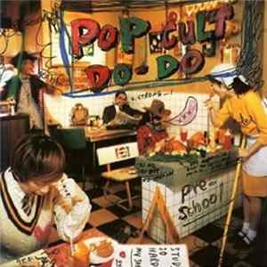 Pre-School - Pop-Cult Do-Do FLAC