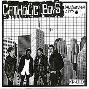 Catholic Boys - Brainwash City FLAC