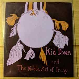 Kid Down - And The Noble Art Of Irony FLAC