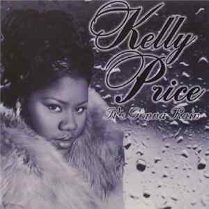 Kelly Price - It's Gonna Rain FLAC